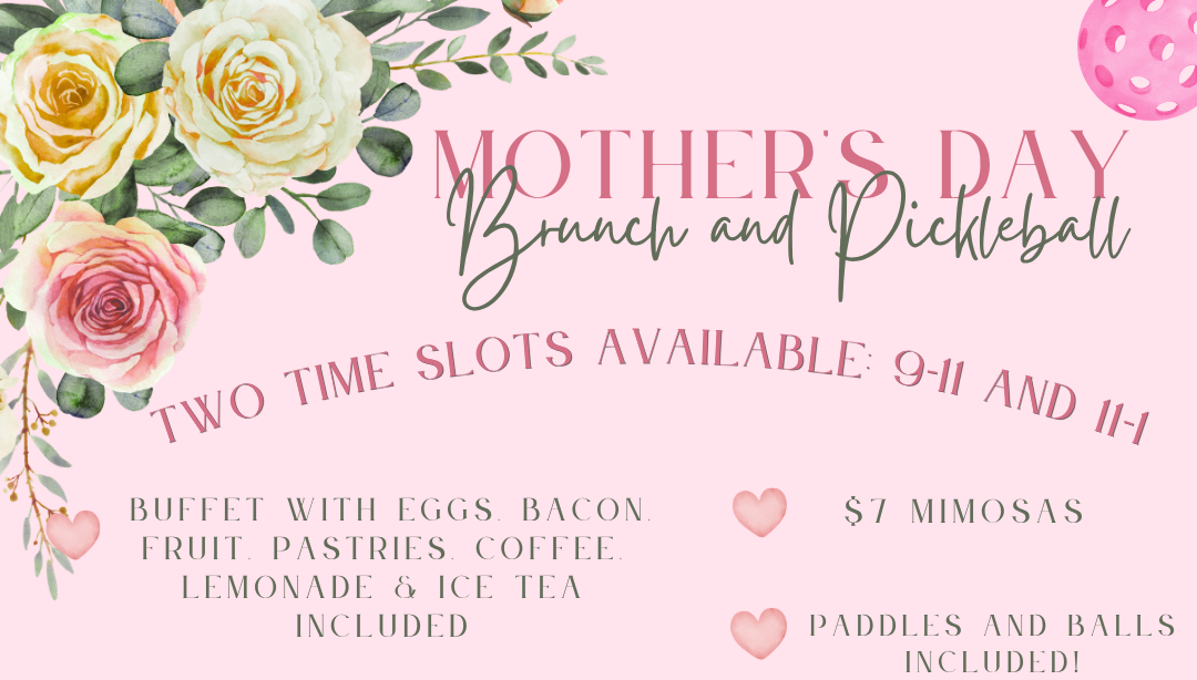 Mother's Day Brunch and Pickleball at Springs Pickleball